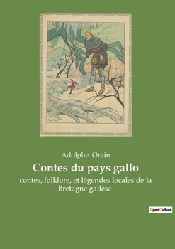 Paperback Contes du pays gallo: contes, folklore, et légendes locales de la Bretagne gallèse [French] Book