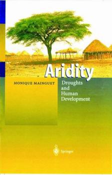 Hardcover Aridity: Droughts and Human Development Book