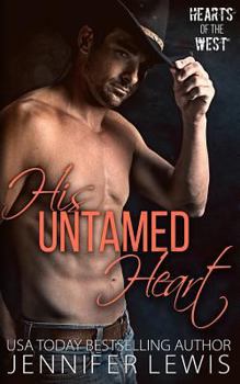 Paperback His Untamed Heart: The Cowboy's Christmas Reunion Book