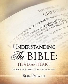 Paperback Understanding the Bible: Head and Heart: Part One: The Old Testament Book