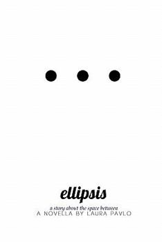 Paperback Ellipsis: A story about the space between Book