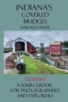 Indiana's Covered Bridges (Covered Bridges of North America)