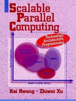 Hardcover Scalable Parallel Computing: Technology, Architecture, Programming Book