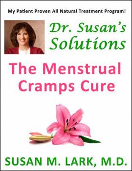 Paperback Dr. Susan's Solutions: The Menstrual Cramps Cure Book