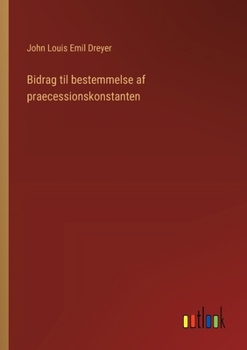 Paperback Bidrag til bestemmelse af praecessionskonstanten [Danish] Book