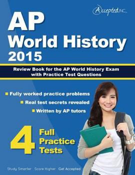 Paperback AP World History 2015: Review Book for AP World History Exam with Practice Test Questions Book