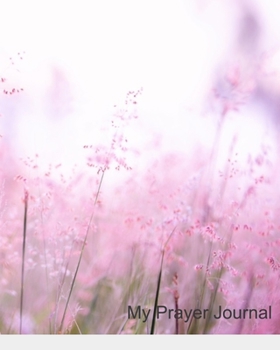 Paperback My Prayer Journal: Notebook to help with your spiritual journey Book