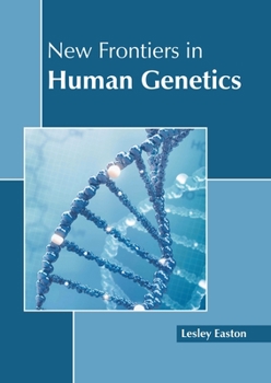 Hardcover New Frontiers in Human Genetics Book