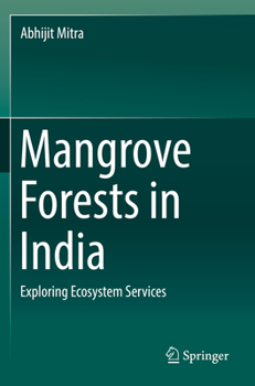 Paperback Mangrove Forests in India: Exploring Ecosystem Services Book