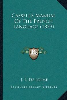 Paperback Cassell's Manual Of The French Language (1853) Book