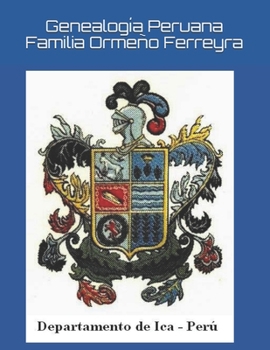 Paperback Genealogía Peruana - Familia Ormeño Ferreyra [Spanish] Book