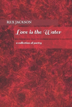 Paperback Love Is the Water Book