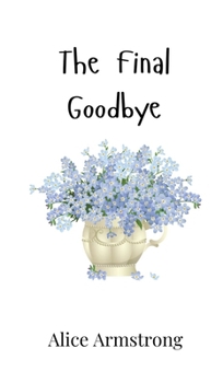 Hardcover The Final Goodbye Book