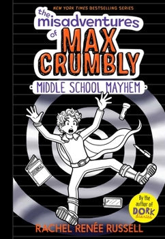 Hardcover The Misadventures of Max Crumbly 2: Middle School Mayhem Book