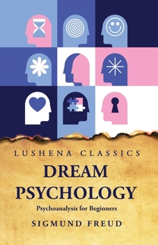 Paperback Dream Psychology Psychoanalysis for Beginners Book