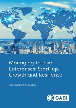 Paperback Managing Tourism Enterprises: Start-Up, Growth and Resilience Book