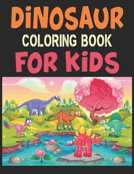 Paperback Dinosaur Coloring Book For Kids: Great Gift For Boys & Girls Book