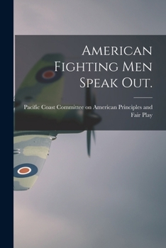 Paperback American Fighting Men Speak Out. Book