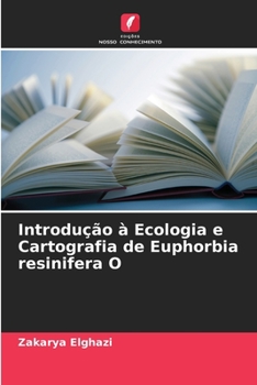 Paperback Introdução à Ecologia e Cartografia de Euphorbia resinifera O [Portuguese] Book