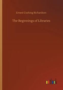 The Beginnings of Libraries