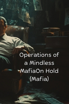 Paperback Operations of a Mindless MafiaOn Hold Book