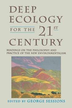 Paperback Deep Ecology for the Twenty-First Century: Readings on the Philosophy and Practice of the New Environmentalism Book
