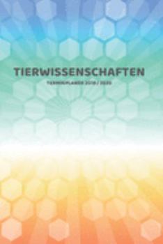 Paperback Tierwissenschaften Terminplaner 2019 2020: Mein Planer von Juli bis Dezember 2020 in A5 Softcover - Perfekt f?r Schule, Studium oder Arbeit - Timer, T [German] Book