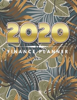 Paperback Finance Planner 2020: Tropical Leaves 12 Month Budget Planner Money Saving Challenge Monthly Bill Tracker Simple Budget Tracker Expense Trac Book