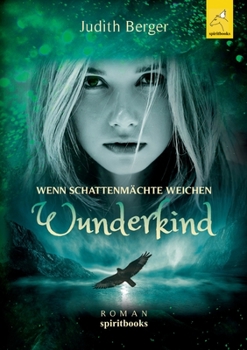 Paperback Wenn Schattenmächte weichen: Wunderkind [German] Book