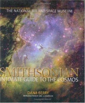 Hardcover Smithsonian Intimate Guide to the Cosmos: Visualizing the New Realities of Space Book