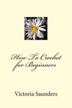 Paperback How To Crochet for Beginners Book