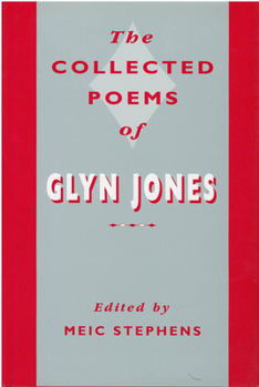 Hardcover The Collected Poems of Glyn Jones Book