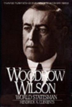 Library Binding Woodrow Wilson: World Statesman Book