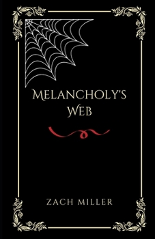 Paperback Melancholy's Web Book