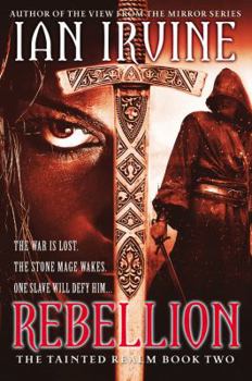 Rebellion (The Tainted Realm, #2) - Book #2 of the Tainted Realm