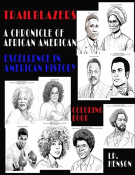 Trailblazers: A Chronicle of African American Excellence in American History-Coloring Book