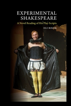 Hardcover Experimental Shakespeare: A Novel Reading of His Play-Scripts Book