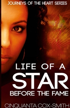 Paperback Life Of A Star Before The Fame: Journeys Of The Heart Series Book