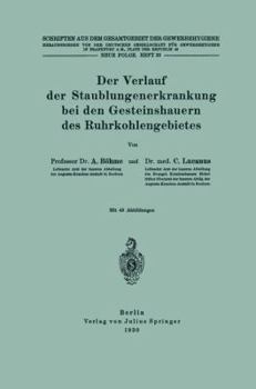 Paperback Der Verlauf Der Staublungenerkrankung Bei Den Gesteinshauern Des Ruhrkohlengebietes [German] Book