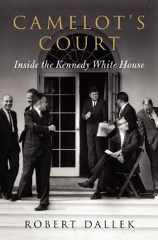 Hardcover Camelot's Court: Inside the Kennedy White House Book