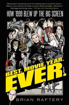Paperback Best. Movie. Year. Ever.: How 1999 Blew Up the Big Screen Book