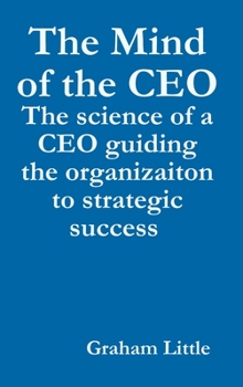 Hardcover The Mind of the CEO Book