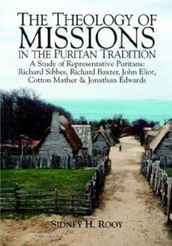 The Theology of Missions in the Puritan Tradition