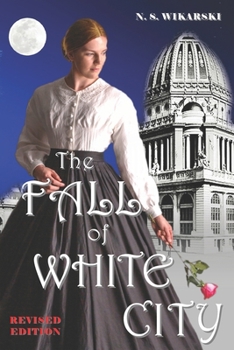Paperback The Fall of White City: Victorian Chicago Mysteries #1 Book