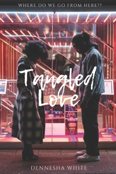 Paperback Tangled Love: Where Do We Go From Here Book