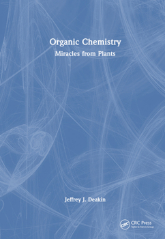 Hardcover Organic Chemistry: Miracles from Plants Book