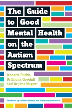Paperback The Guide to Good Mental Health on the Autism Spectrum Book