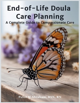 Paperback End-of-Life Doula Care Planning: A Complete Guide to Compassionate Care Book
