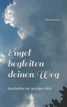 Paperback Engel begleiten deinen Weg: Botschaften der geistigen Welt [German] Book