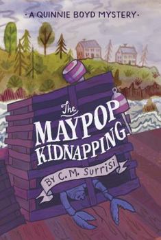 Paperback The Maypop Kidnapping: A Quinnie Boyd Mystery Book